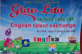 “ENGLISH TALENT EXCHANGE” – SÂN CHƠI BỔ ÍCH CHO HỌC SINH TRƯỜNG TIỂU HỌC NGHĨA THÀNH